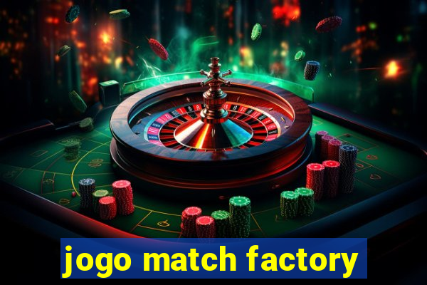 jogo match factory